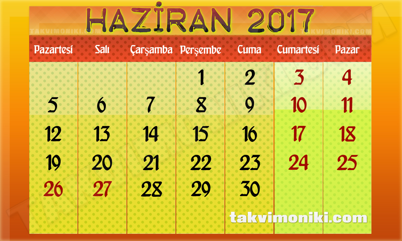 2017 Yılı Haziran Ayı Takvimi Resmi Tatiller Bayram Tatili